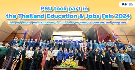 PSU strengthens Educational Ties at Thailand Education and Jobs Fair in Phnom Penh, Cambodia